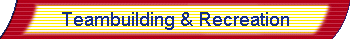 Teambuilding & Recreation